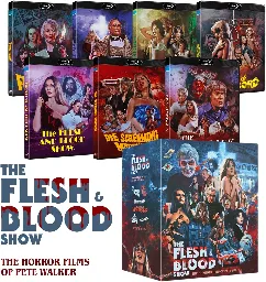 The Flesh and Blood Show: The Horror Films of Pete Walker - Blu-ray box set - MOVIES and MANIA