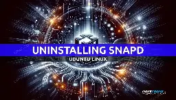 Uninstalling Snapd on Ubuntu