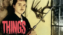 THINGS (1989) Reviews of one of the worst movies ever made - MOVIES and MANIA